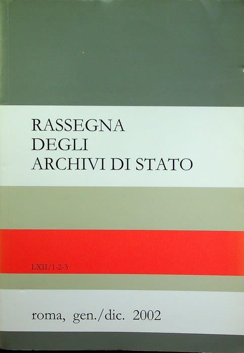 Rassegna degli archivi di Stato: A. LXII - N. 1-2-3 (gen./dic. 2002)