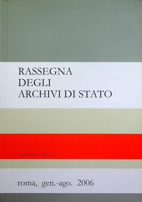 Rassegna degli archivi di Stato: nuova serie, II/1-2 (gen.-ago. 2006)