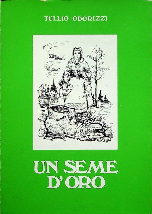 Un seme d'oro: vicende d'un internato militare nei lager nazisti