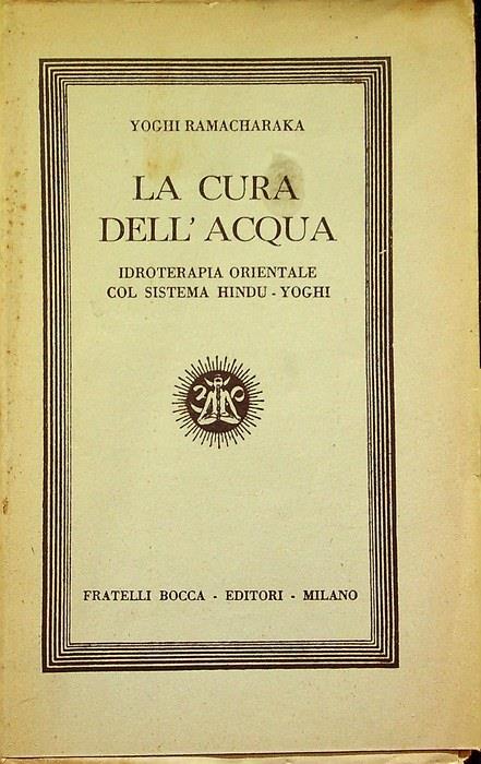 La cura dell'acqua: idroterapia orientale col sistema hindu-yoghi