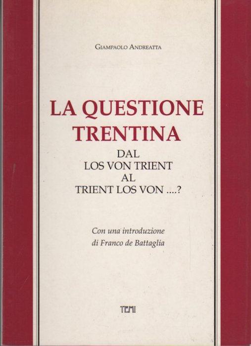 La questione trentina: dal los von Trient al Trient los von ... ?