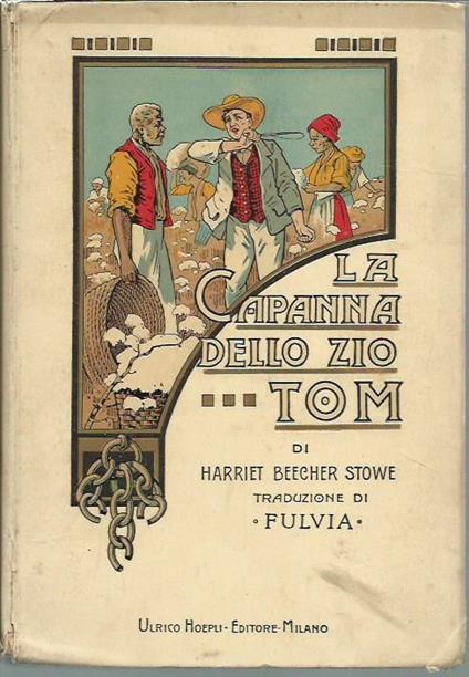 La Capanna dello Zio Tom.(Traduzione italiana e introduzione di Fulvia - 2ed) - Harriet B. Stowe - copertina