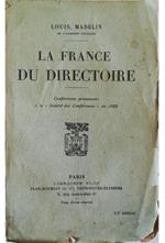 La France du Directoire Conférences prononcées à la Société des Conférences en 1922