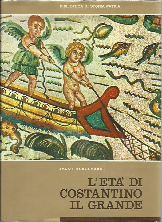 L' età di Costantino il Grande - Jacob Burckhardt - copertina