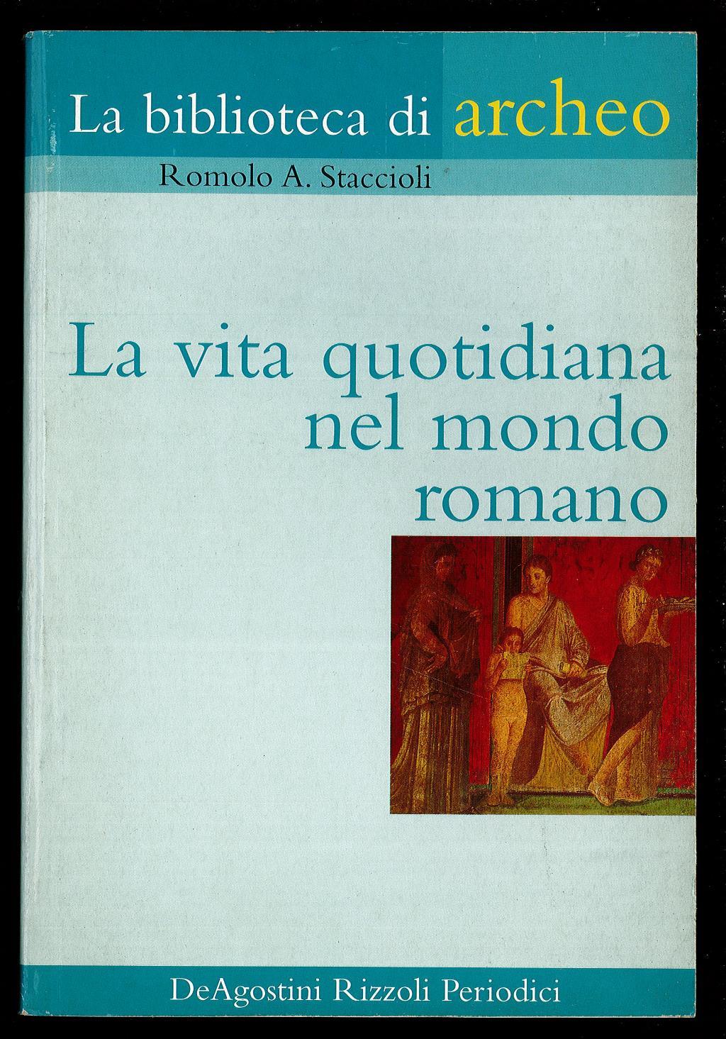 La vita quotidiana nel mondo romano