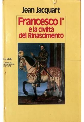 Francesco I e la civiltà del Rinascimento - copertina