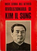 Breve storia dell'attività rivoluzionaria di Kim Il Sung (senza data di stampa)