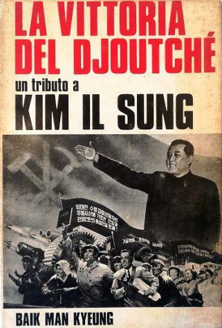La vittoria del Djoutché Un tributo a Kim Il Sung - copertina