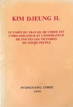 Le Parti du Travail de Coree est l'organisateur et l'inspirateur de toutes les victoires de notre peuple