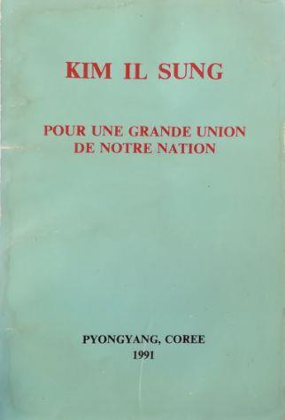 Pour une grande union de notre nation Résultats de l'entretien avec les responsables du Comité pour la réunification pacifique de la patrie et les membres de la Direction Nord de l'Alliance pan-nationale pour la réunification de la patrie Le premier - Il Sung Kim - copertina