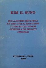 Que la jeunesse reste fidele aux directives du parti et mene l'œuvre revolutionnaire jucheenne a une brillante conclusion