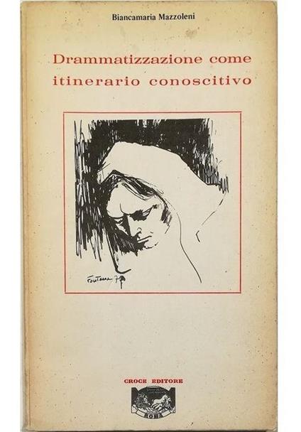Drammatizzazione come itinerario conoscitivo Bilancio e prospettive di un esperimento linguistico sui Rusteghi di Carlo Goldoni - Biancamaria Mazzoleni - copertina