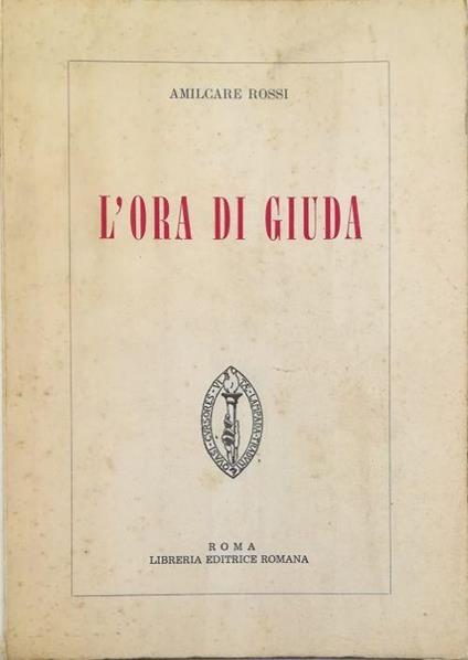 L' ora di Giuda - Amilcare Rossi - copertina