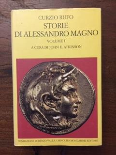 Storie di Alessandro Magno. Volume I (Libri III-V). A cura di John Atkinson - Quinto Curzio Rufo - copertina