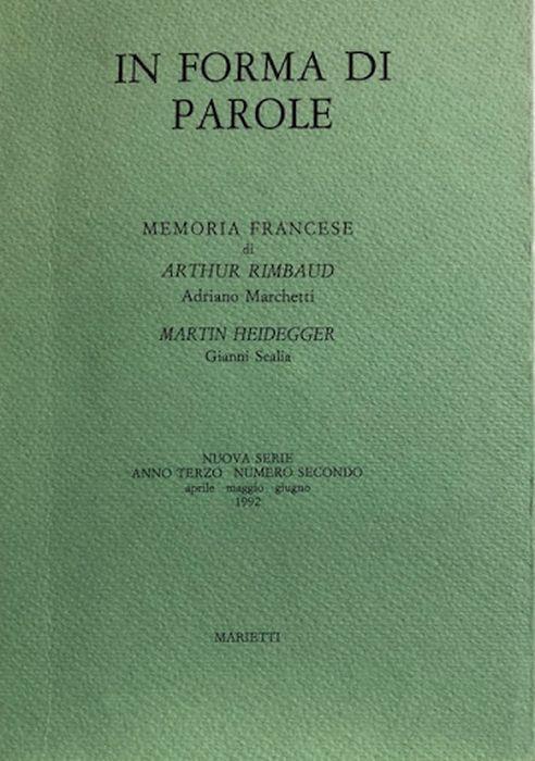 In Forma Di Parole. Nuova Serie, Anno Iii, N. 2, Aprile Maggio Giugno 1992. Memoria Francese Di Arthur Rimbaud Martin Heidegger Di: Marchetti Adriano – Scalia Gianni - copertina