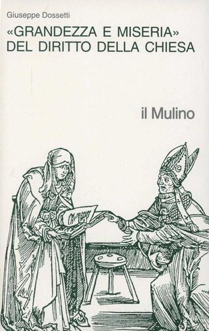 Grandezza E Miseria Del Diritto Della Chiesa - Giuseppe Dossetti - copertina