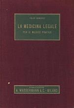 La Medicina Legale Per Il Medico Pratico Di: Domenici Folco