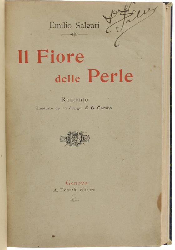 Il Fiore Delle Perle. Racconto. [Prima Edizione]