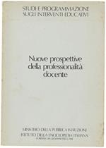 Nuove Prospettive Della Professionalita' Docente