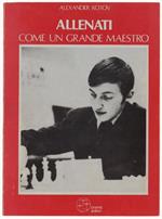 Allenati Come Un Grande Maestro. Edizione Italiana A Cura Di Sergio Mariotti