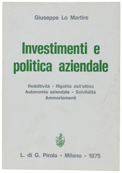 Investimenti E Politica Aziendale - Giuseppe Lo Martire - copertina