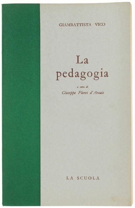 La Pedagogia. Antologia Degli Scritti - Giambattista Vico - copertina
