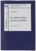 Le Origini Della Scuola Europea. Anno Accademico 1971-72