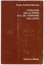 Catalogo Delle Opere Di A.De' Ferrariis (Galateo)