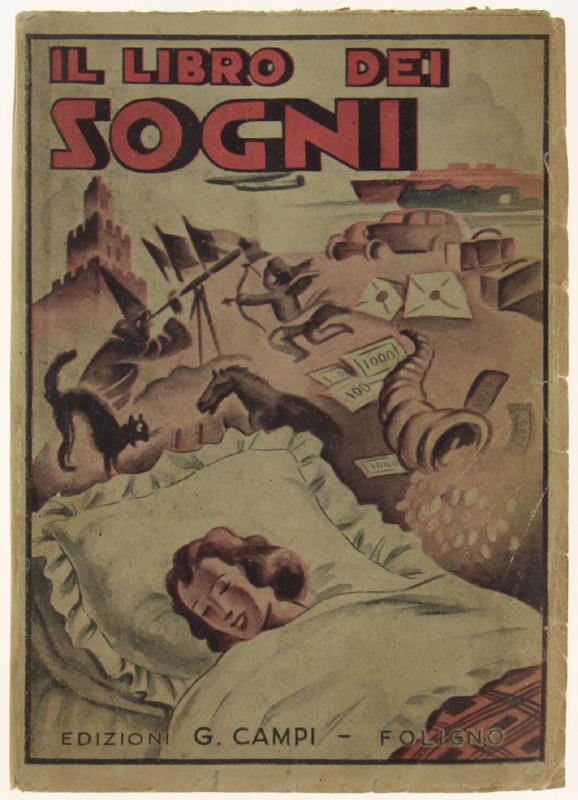 Il Libro Dei Sogni Ovvero La Fortuna Per Chi Gioca Al Lotto. Nuova Edizione"Arricchita Da Circa 50.000 Voci E Corredata Di Tabelle Cabalistiche