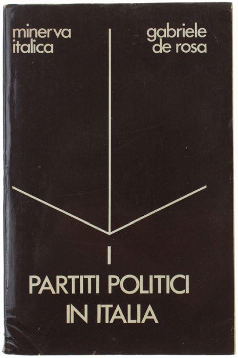 I Partiti Politici In Italia - Gabriele De Rosa - copertina