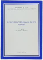 L' Associazione Pedagogica Italiana (1950-1996). A Cura Di Sira Serenella Macchietti