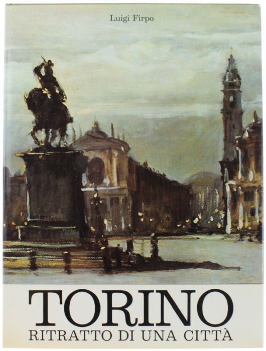 Torino. Ritratto Di Una Città - Luigi Firpo - copertina