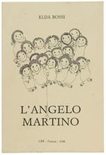 L' Angelo Martino. Una Favola Per Adulti
