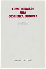Come Formare Una Coscienza Europea Primcipi, Strategie, Strumenti