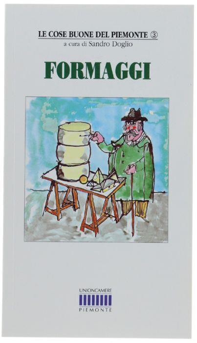 Formaggi - Le Cose Buone Del Piemonte - Sandro Doglio - copertina