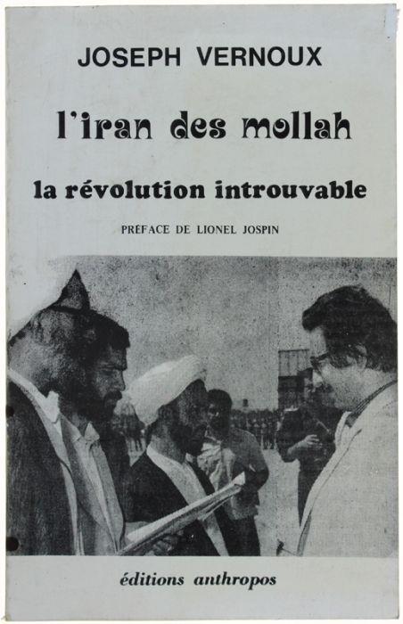 L' Iran Des Mollah. La Revolution Introuvable. Préface De Lionel Jospin - copertina