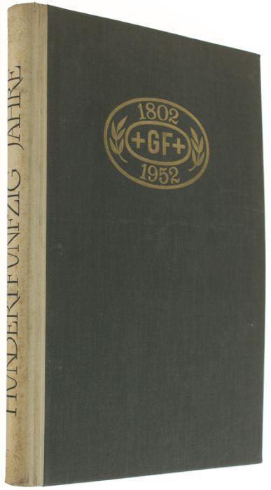 Hundertfunfzig Jahre Georg Fischer Werke 1802/1952 - copertina