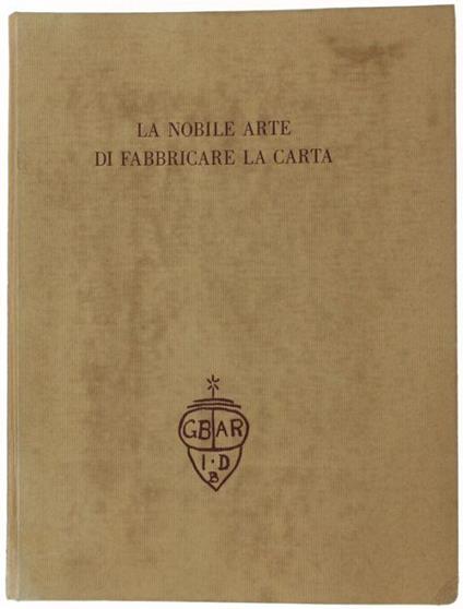La Nobile Arte Di Fabbricare La Carta - copertina