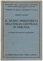 Il Museo Preistorico Dell'italia Centrale In Perugia (41 Tavole Con Oltre 200 Illustrazioni)