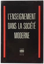 L' Enseignement Dans La Societe' Moderne