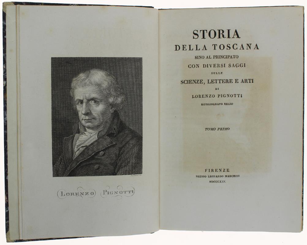 Storia Della Toscana Sino Al Principato Con Diversi Saggi Sulle Scienze, Lettere E Arti. [Opera Completa In 10 Tomi]