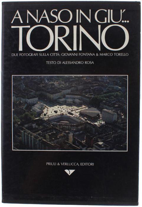 A Naso In Giu'... Torino - Hovering Over… Turin, Due Fotografi Sulla Città: Giovanni Fontana & Marco Torello [Bilingual Edition] - copertina