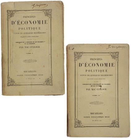 Principes D'economie Politique Suivis De Quelques Recherches Relatives À Leur Application Et D'un Tableau De L'origine De Du Progrès De La Science. [Complet] - copertina