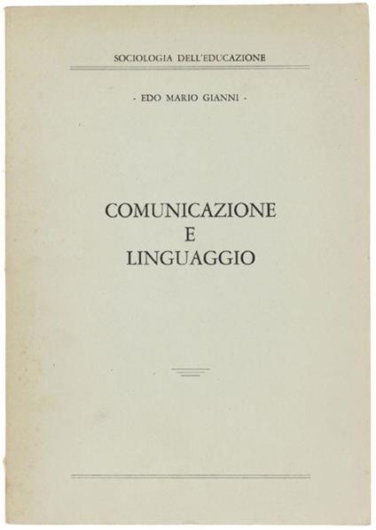 Comunicazione E Linguaggio - Edo Mario Gianni - copertina