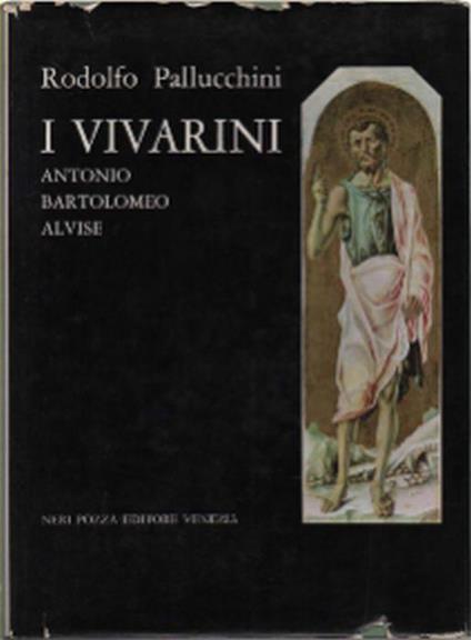 I Vivarini (Antonio, Bartolomeo, Alvise) - Rodolfo Pallucchini - copertina