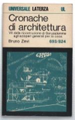 Cronache Di Architettura . Volume Settimo (Nn. 693-824)