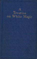 A Treatise On White Magic