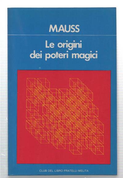 L' origine Dei Poteri Magigi E Altgri Saggi Di Sociologia Religiosa