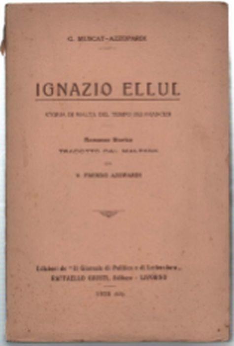 Ignazio Ellul. Storia Di Malta E Del Tempo Dei Francesi - Bruno Muscat - copertina