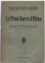 Francesco Crispi: La Prima Guerra D'africa. Documenti E Memorie Dell'archivio..